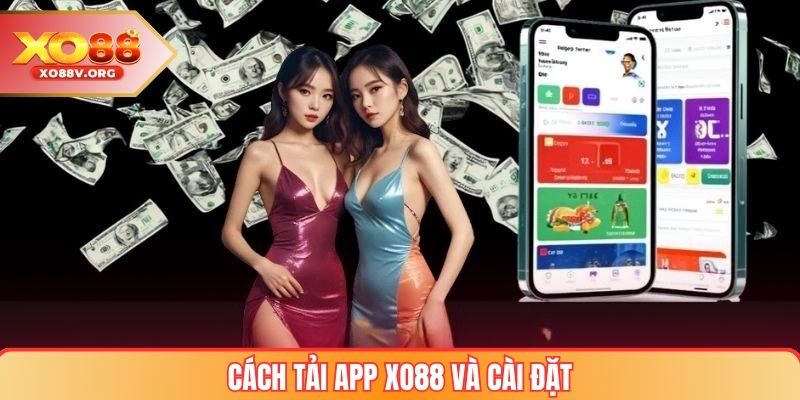 Cách Tải App XO88 Và Cài Đặt